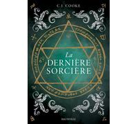 La Dernière Sorcière - C.J. Cooke - Hauteville - broché - Roman