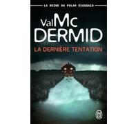 La dernière tentation: Une enquête de Carol Jordan et Tony Hill