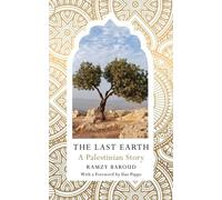 La dernière terre : Une histoire palestinienne
