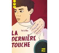 La Dernière touche - Yan LE MAU - Talents Hauts - broché - Roman adolescent
