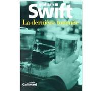 Graham Swift – La Dernière Tournée – traduit par Robert Davreu – broché – Gallimard
