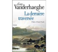 La Dernière traversée Michel Lederer (Traduction), Guy Vanderhaeghe (Auteur)