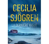 La Dernière Vague - Cecilia Sjögren - Saga Egmont - ebook (ePub) - Livre