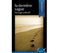 La dernière vague - Dominique Arnaud - Ipagination - broché - Roman