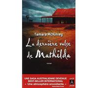 La dernière valse de Mathilda de McKinley, Tamara (2007) Broché