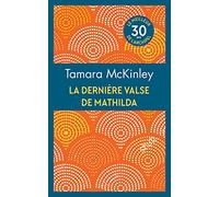 La dernière valse de Mathilda (opé 30 ans)