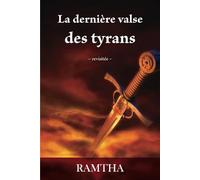 La Dernière Valse Des Tyrans: La Prophétie Revisitée