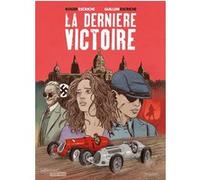 La derniere victoire Guillem Escriche (Dessinateur), Roger Escriche (Auteur)