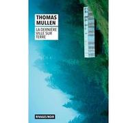La dernière ville sur terre Thomas Mullen (Auteur), Pierre Bondil (Traduction)