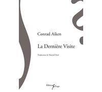 La Dernière visite - Conrad Aiken - Sillage - broché - Roman