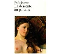 Paula Jacques – La Descente au paradis – Poche – Gallimard