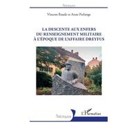 La descente aux enfers du renseignement militaire à l'époque de l'affaire Dreyfus