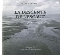 La descente de l'Escaut CD audio - Franck Venaille - Sous La Lime - Texte lu (CD) - Textes lus CD