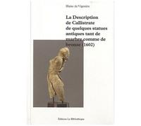 La Description De Callistrate De Quelques Statues Antiques Tant De Marbre Comme De Bronze (1602)
