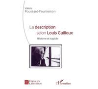 La description selon Louis Guilloux Réalisme et tragédie - Valérie Poussard-Fournaison - L'harmattan - broché - Essai