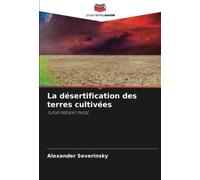 La désertification des terres cultivées: FUTUR PRÉSENT PASSÉ