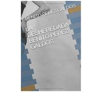La Desheredada Benito Perez Galdos