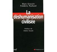 La Déshumanisation Civilisée