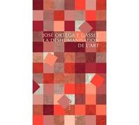 José Ortega y Gasset – La Déshumanisation de l'art – Essai – Broché