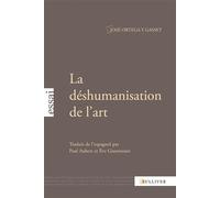 La Deshumanisation De L'Art - José Ortega Y Gasset - Sulliver Eds - broché - Essai