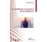 La désilience ou l’envers de la résilience