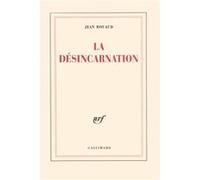 La Désincarnation Jean Rouaud (Auteur)