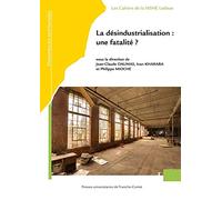 La désindustralisation : une fatalité ?