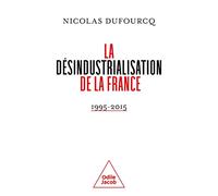 La désindustrialisation de la France: 1995-2015