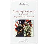 La désinformation autour de la guerre de Sécession