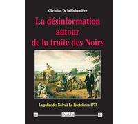 La désinformation autour de la traite des Noirs: La police des Noirs à La Rochelle en 1777