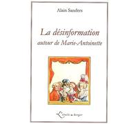 La désinformation autour de Marie-Antoinette