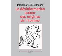 La désinformation autour des origines de l’homme