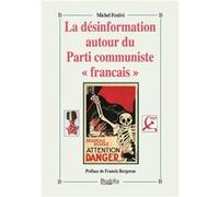 La désinformation autour du Parti Communiste « français » Festivi Michel (Auteur)