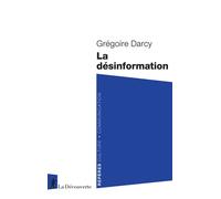 La désinformation - Grégoire Darcy - La découverte - Poche - Essai