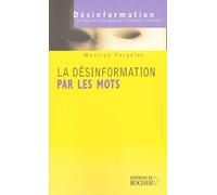 La désinformation par les mots: Les mots de la guerre, la guerre des mots