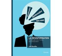 La désinformation Une plongée dans l'univers de la manipulation - Joël Bandiba - Edilivre-Aparis - broché - Essai
