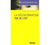 La désinformation vue de l'Est Vladimir Volkoff (Auteur)