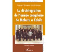 La désintégration de l'armée congolaise de Mobutu à Kabila
