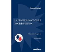 La désobéissance civile, mode(s) d'emploi - Thomas Windisch - Hermann - broché - Essai