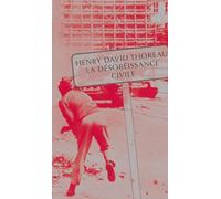 La Désobéissance civile / Le Devoir de soumission au gouvern - Henry David Thoreau - Allia - broché - Essai