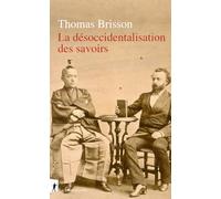 La désoccidentalisation des savoirs