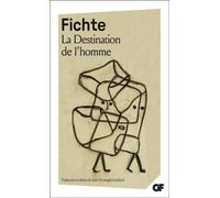 La Destination de l'homme - Johann Gottlieb Fichte - Flammarion - Livre