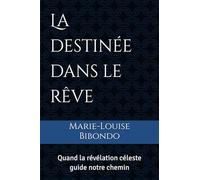 La destinée dans le rêve: Quand la révélation céleste guide notre chemin