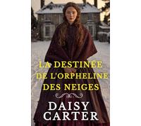 La Destinée de l'Orpheline des Neiges