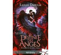 La destinée des anges: De plumes et de sang, T4