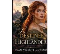 LA DESTINÉE DU HIGLANDER: AMOUR, HONNEUR ET LIBERTÉ