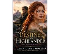 LA DESTINÉE DU HIGLANDER: AMOUR, HONNEUR ET LIBERTÉ