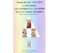 La destinée : Les nombres et les noms dans le tarot magique