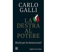 La Destra Al Potere. Rischi Per La Democrazia?