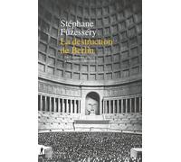 La destruction de Berlin - De l'explosion urbaine à Germania, 1860-1945 - Füzesséry Stéphane - La découverte - broché - Essai